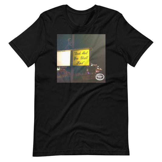 Seek And You Shall Find Cover Tee